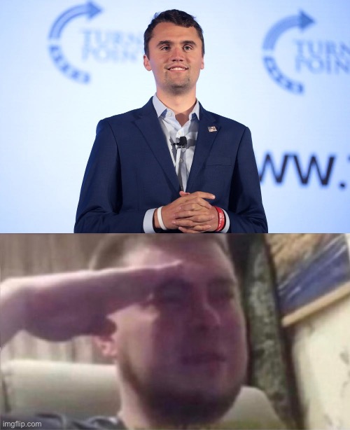 image tagged in based charlie kirk,crying salute | made w/ Imgflip meme maker