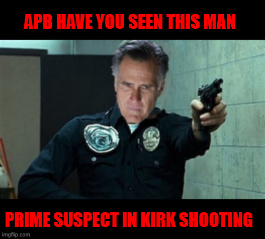 Suspect in Kirk shooting | APB HAVE YOU SEEN THIS MAN; PRIME SUSPECT IN KIRK SHOOTING | image tagged in suspect in kirk shooting | made w/ Imgflip meme maker