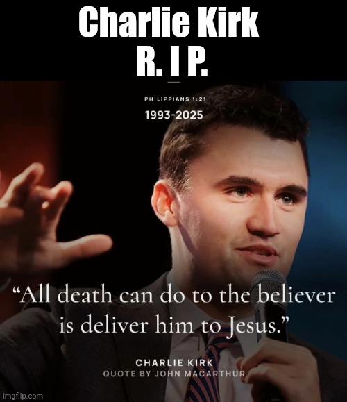You will be missed. | Charlie Kirk 
R. I P. | image tagged in charlie kirk,rest in peace,christian,truth,college conservative | made w/ Imgflip meme maker