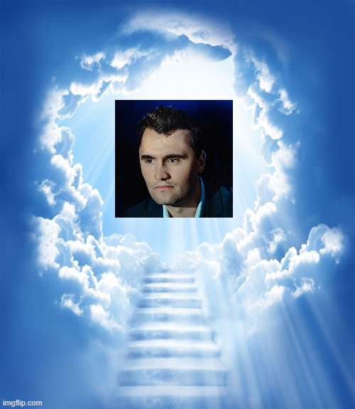 RIP Legend | image tagged in heaven,charlie kirk,usa | made w/ Imgflip meme maker