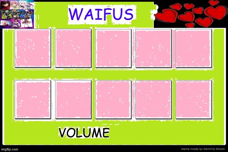 10 waifus Blank Meme Template