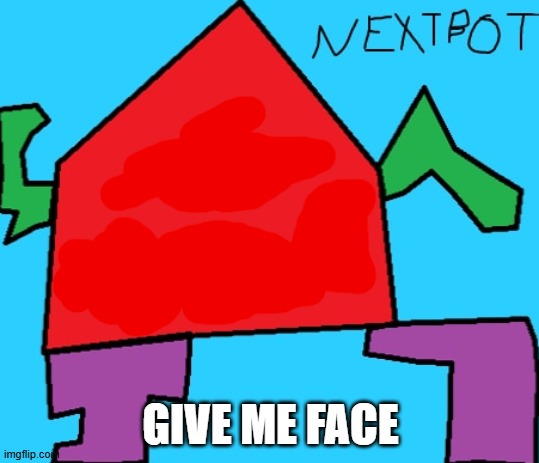 Shape consumer memes give me face YTP movies | GIVE ME FACE | image tagged in shape consumer | made w/ Imgflip meme maker