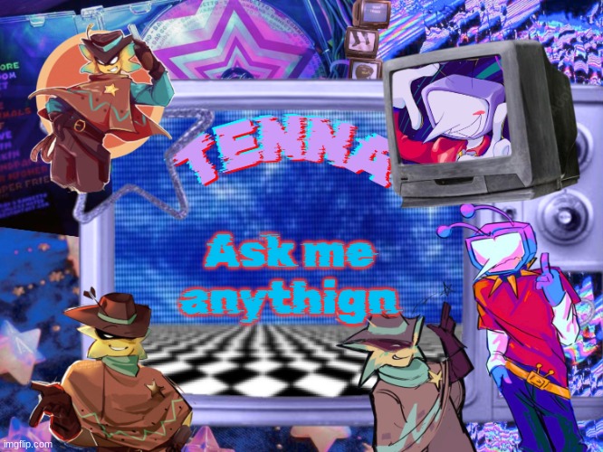 Mewo's Tenna And Starlo temp (By Asriel) | Ask me anythign | image tagged in mewo's tenna and starlo temp by asriel | made w/ Imgflip meme maker