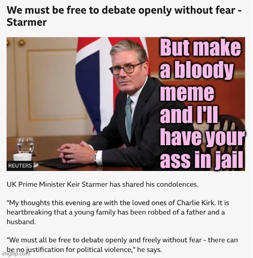 Jolly Good Hypocrisy Labour Style | But make 
a bloody meme and I'll have your ass in jail | made w/ Imgflip meme maker