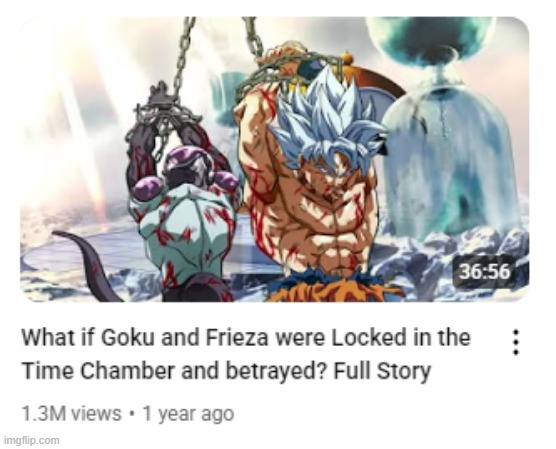 I watch ONE dragon ball what-if, and now my recommended is popping up shit like this :sob: | made w/ Imgflip meme maker