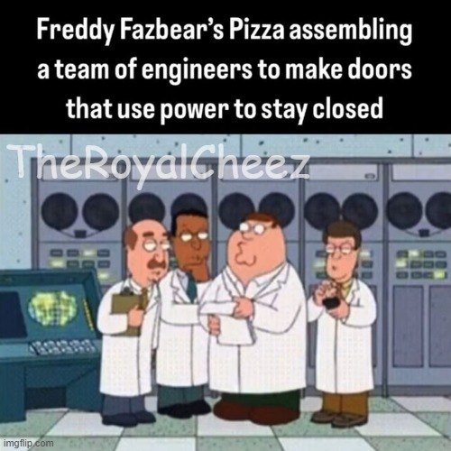 TheRoyalCheez | made w/ Imgflip meme maker