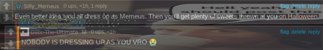 Does memeus actually think we want to dress up as her or something | made w/ Imgflip meme maker
