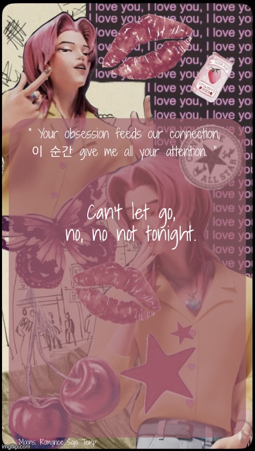 Moons Romance Saja Temp | Can't let go, no, no not tonight. | image tagged in moons romance saja temp | made w/ Imgflip meme maker