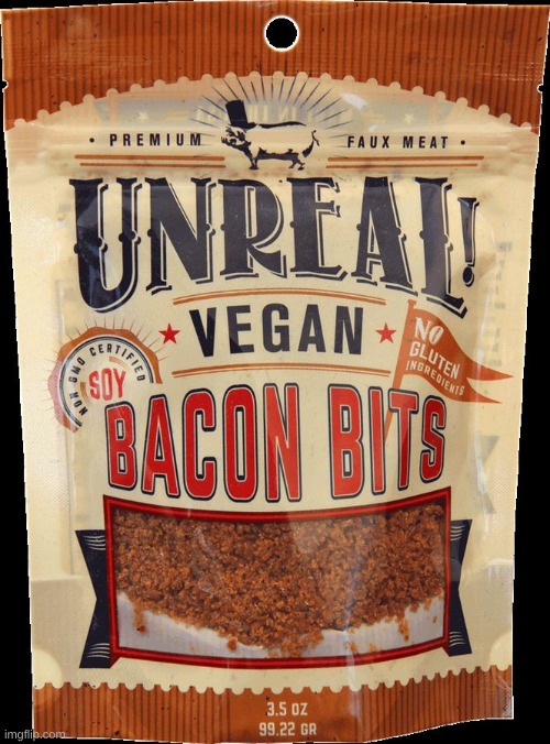Vegan Bacon Bits | image tagged in vegan bacon bits | made w/ Imgflip meme maker
