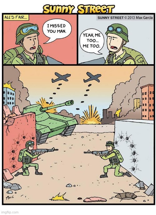 image tagged in comics,sunny street,combat,we missed each other,gunfire | made w/ Imgflip meme maker
