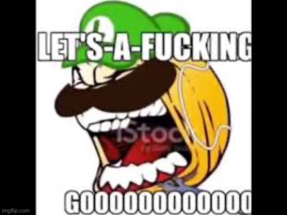 Let’s a f go | image tagged in let s a f go | made w/ Imgflip meme maker