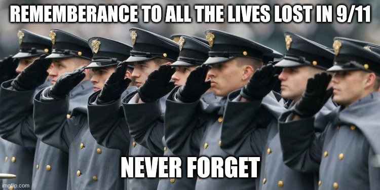 Cant believe its been 24 years since then | REMEMBERANCE TO ALL THE LIVES LOST IN 9/11; NEVER FORGET | image tagged in military salute,9/11,remember,rememberance,never forget | made w/ Imgflip meme maker