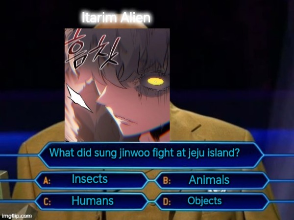 Itarim getting cornered by our mc sung suho | image tagged in memes,funny,ancient aliens,fun,aliens,questions | made w/ Imgflip meme maker