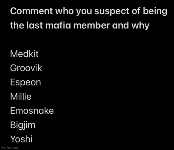 There‘s one mafia member, two cops, one detective, and three villagers left | made w/ Imgflip meme maker