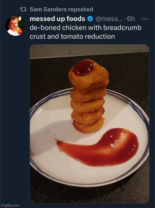 it's so fancy | image tagged in fancy,food,funny,chicken nuggets | made w/ Imgflip meme maker