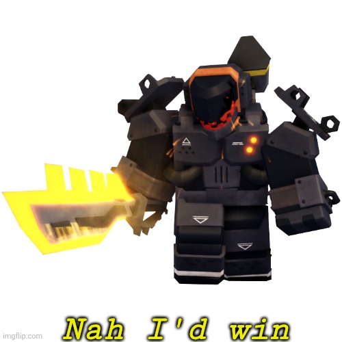 Nah I'd win | made w/ Imgflip meme maker