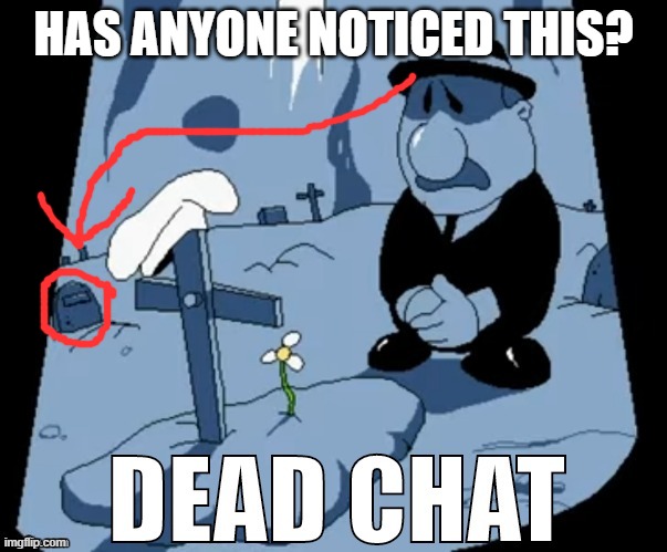 =) (Emogworl: yes) | HAS ANYONE NOTICED THIS? | image tagged in pizza tower dead chat | made w/ Imgflip meme maker