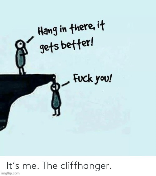 Cliffhanger | image tagged in manhwa | made w/ Imgflip meme maker