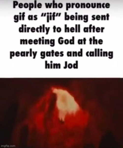 jod | image tagged in funny,stupid people,god,jod,gif,jif | made w/ Imgflip meme maker