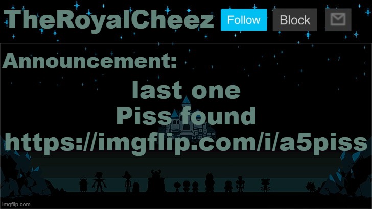 Cheez's Undertale Template | last one
Piss found
https://imgflip.com/i/a5piss | image tagged in cheez's undertale template | made w/ Imgflip meme maker
