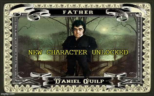 Daniel Quilp has entered the club | NEW CHARACTER UNLOCKED | made w/ Imgflip meme maker