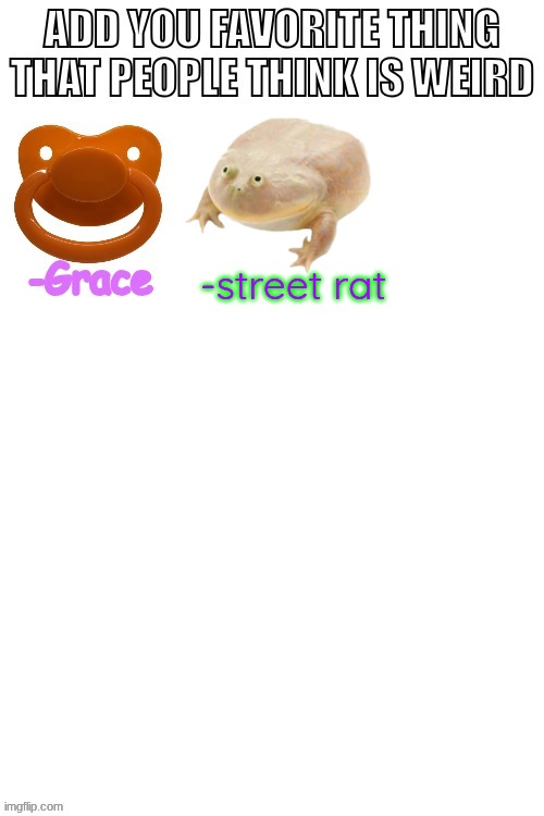 I have a fascination with frogs | -street rat | made w/ Imgflip meme maker