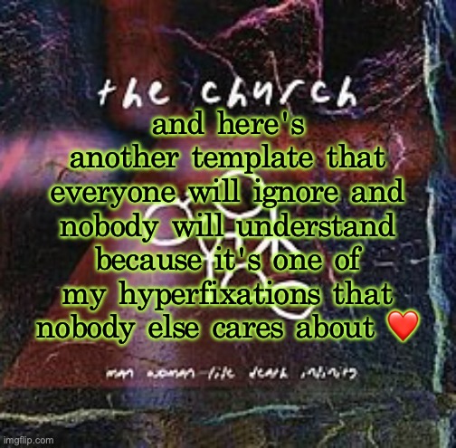 man woman life death infinity | and here's another template that everyone will ignore and nobody will understand because it's one of my hyperfixations that nobody else cares about ❤️ | image tagged in man woman life death infinity | made w/ Imgflip meme maker
