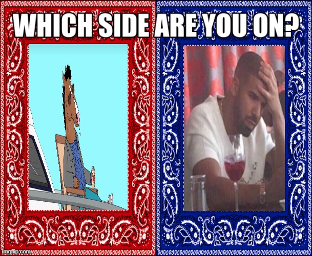 . | image tagged in which side are you on | made w/ Imgflip meme maker