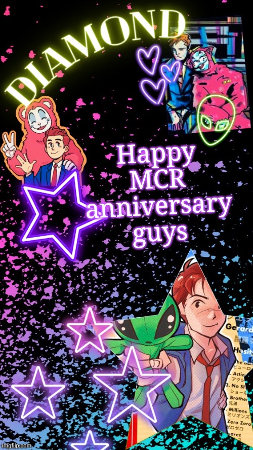 Diamond's Hesitant Alien temp ! ! (TYSM DISCO!!!) | Happy MCR anniversary guys | image tagged in diamond's hesitant alien temp tysm disco | made w/ Imgflip meme maker