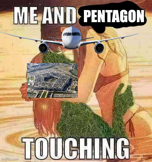 me and grass touching | PENTAGON | image tagged in me and grass touching | made w/ Imgflip meme maker