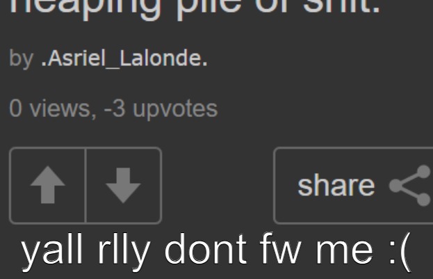 yall rlly dont fw me :( | made w/ Imgflip meme maker