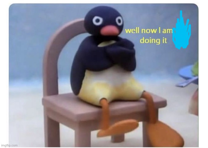 image tagged in well now i am not doing it | made w/ Imgflip meme maker