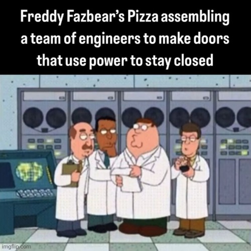 image tagged in fnaf,memes | made w/ Imgflip meme maker