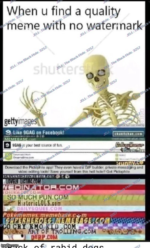 I watermarked it again | made w/ Imgflip meme maker