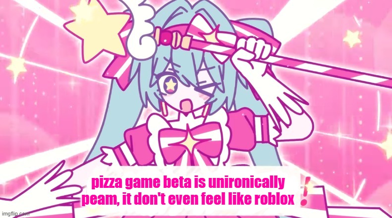 tethythegreat announcement template | pizza game beta is unironically peam, it don't even feel like roblox | image tagged in tethythegreat announcement template | made w/ Imgflip meme maker