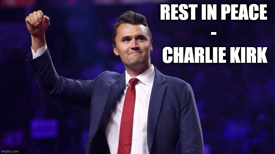 -Charlie Kirk-(Respect from Hungary) God Bless America! | REST IN PEACE
-; CHARLIE KIRK | made w/ Imgflip meme maker