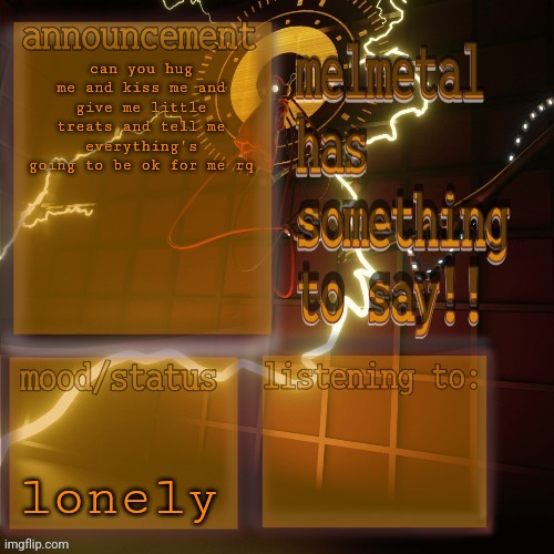 melmetal temp (ty xoxo) | can you hug me and kiss me and give me little treats and tell me everything's going to be ok for me rq; lonely | image tagged in melmetal temp ty xoxo | made w/ Imgflip meme maker