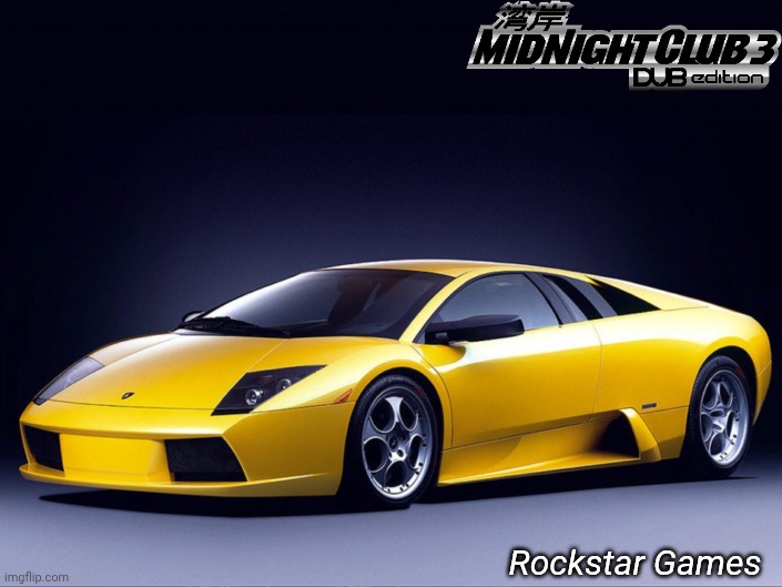 Lamborghini Murcielago Midnight Club 3 DUB Edition | Rockstar Games | image tagged in lamborghini murcielago,lamborghini,midnight club 3 dub edition | made w/ Imgflip meme maker