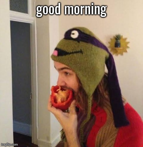 Kevin Parker eating bell pepper | good morning | image tagged in kevin parker eating bell pepper | made w/ Imgflip meme maker
