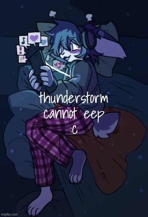 Vaxis gay ass announcement temp | thunderstorm
cannot eep
:c | image tagged in vaxis gay ass announcement temp | made w/ Imgflip meme maker