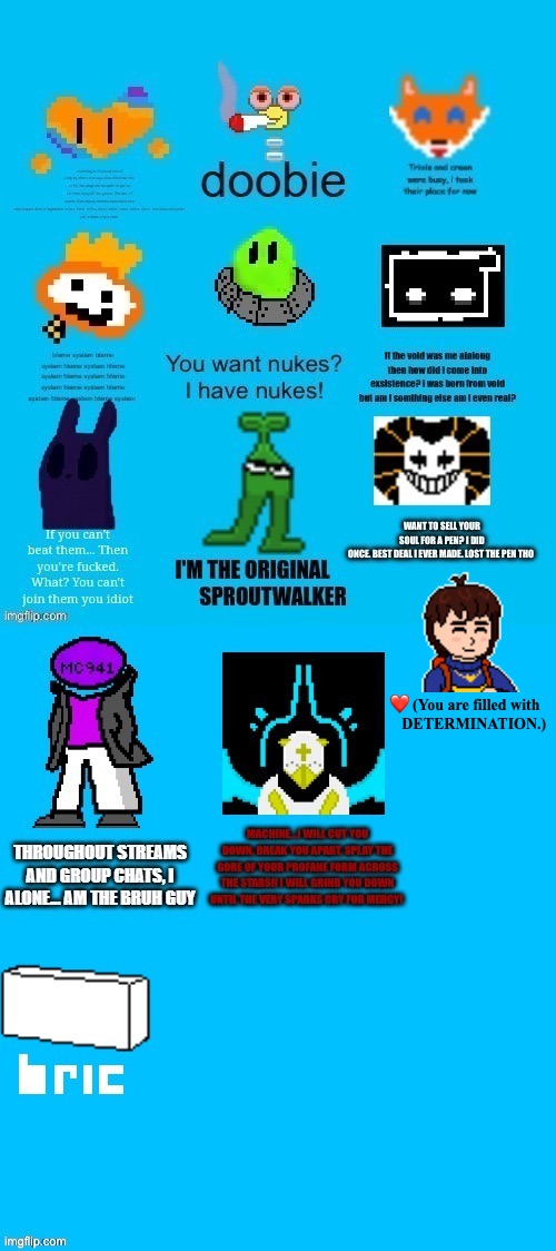 My contribution | ❤️ (You are filled with
     DETERMINATION.) | image tagged in i don't wanna add tags rn | made w/ Imgflip meme maker