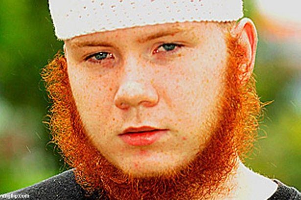 Ginger Muslim | image tagged in ginger muslim | made w/ Imgflip meme maker