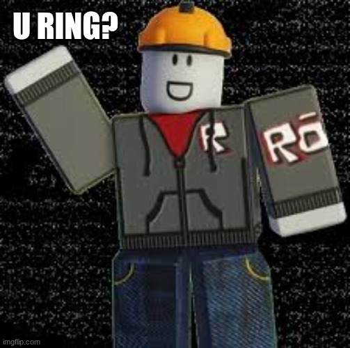 U RING? | made w/ Imgflip meme maker