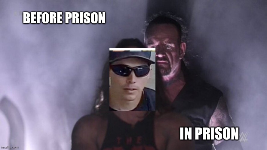 AJ Styles & Undertaker | BEFORE PRISON IN PRISON | image tagged in aj styles undertaker | made w/ Imgflip meme maker