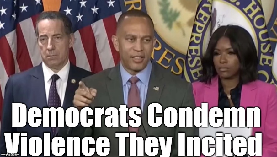 Democrats Condemn Violence They Incited | made w/ Imgflip meme maker