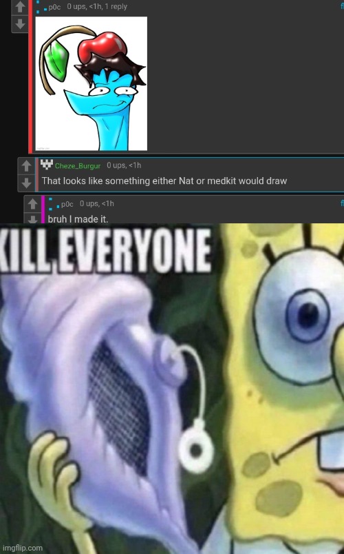 image tagged in spongebob kill everyone | made w/ Imgflip meme maker