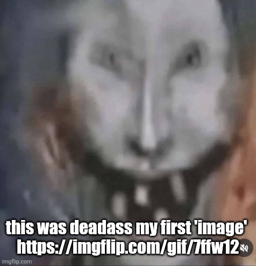 crackler | this was deadass my first 'image' 
https://imgflip.com/gif/7ffw12 | image tagged in crackler | made w/ Imgflip meme maker