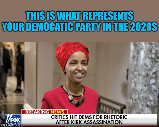 Somalis love violence and killing | THIS IS WHAT REPRESENTS YOUR DEMOCATIC PARTY IN THE 2020S | made w/ Imgflip meme maker