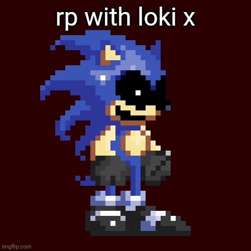 He isn't canon btw just wanted to use him | rp with loki x | made w/ Imgflip meme maker