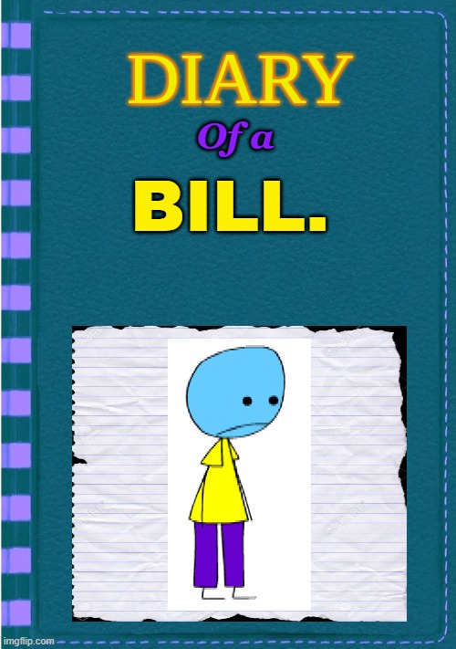 Diary of a Bikk, | Of a; BILL. | image tagged in diary of a wimpy kid blank cover | made w/ Imgflip meme maker